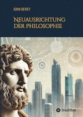 bokomslag Neuausrichtung der Philosophie