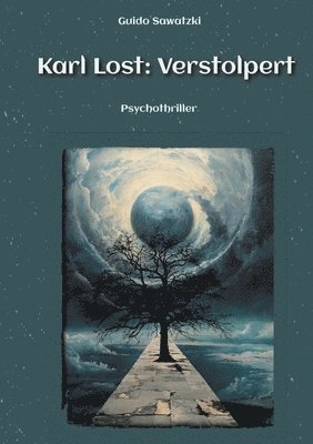 bokomslag Karl Lost: Verstolpert: Psychothriller