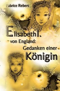 bokomslag Elisabeth I. von England: Gedanken einer Königin