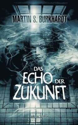 bokomslag Echo der Zukunft