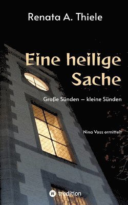 bokomslag Eine heilige Sache: Große Sünden - kleine Sünden