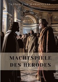 bokomslag Machtspiele des Herodes: König und Marionette