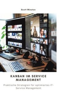 bokomslag Kanban im Service Management: Praktische Strategien für optimiertes IT-Service Management