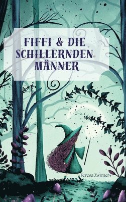 Fiffi & die schillernden Männer 1