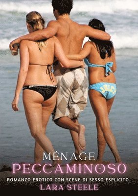 bokomslag Ménage Peccaminoso: Romanzo Erotico con Scene di Sesso Esplicito