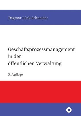 Geschäftsprozessmanagement in der öffentlichen Verwaltung: Eine Einführung 1