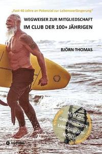 bokomslag Wegweiser Zur Mitgliedschaft Im Club Der 100+ Jährigen