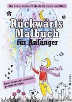 bokomslag Rückwärts Malbuch - Umgekehrtes Ausmalbuch - Linienmalbuch für Anfänger - 50 farbige Bilder