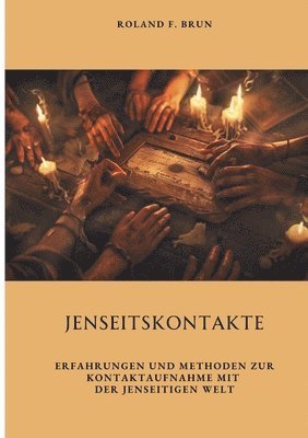 bokomslag Jenseitskontakte: Erfahrungen und Methoden zur Kontaktaufnahme mit der jenseitigen Welt