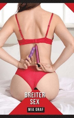 Breiter Sex: Geschichten mit explizitem Sex für Erwachsene 1