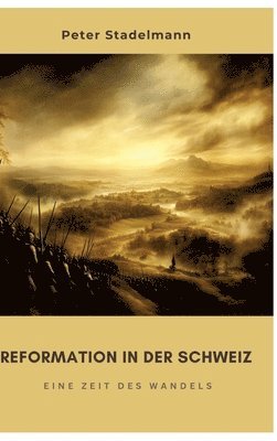 bokomslag Reformation in der Schweiz