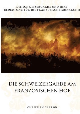 bokomslag Die Schweizergarde am Französischen Hof