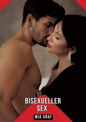 bokomslag Bisexueller Sex: Geschichten mit explizitem Sex für Erwachsene