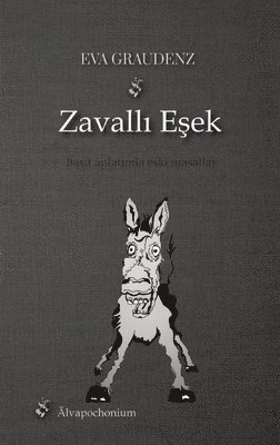 Eva Graudenz - Zavallı Eşek: Basit anlatımla eski masallar, Häftad
