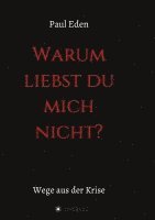 Warum liebst du mich nicht: Paul Eden