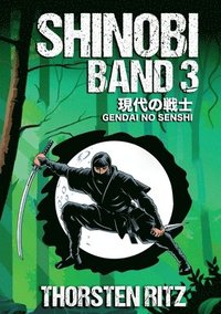 bokomslag Shinobi Band 3: Gendai no Senshi