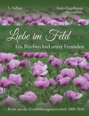 bokomslag Liebe im Feld: Ein Briefwechsel und Freunden