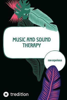 Music and Sound Therapy: new experience 1