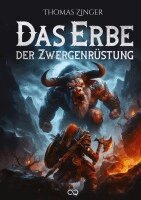Thomas Zinger, Infinity Gaze Studios - Das Erbe der Zwergenrüstung, Häftad