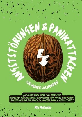 Mia McCarthy - Angststörungen & Panikattacken für immer loswerden: Ein Leben ohne Angst ist möglich! (Ratgeber für dauerhafte Befreiung von Angst und Panik: Strategi, Häftad