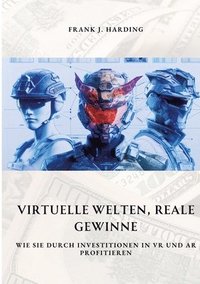 bokomslag Virtuelle Welten, reale Gewinne: Wie Sie durch Investitionen in VR und AR profitieren