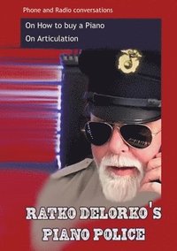 bokomslag Ratko Delorko's Piano Police: on how to buy a piano