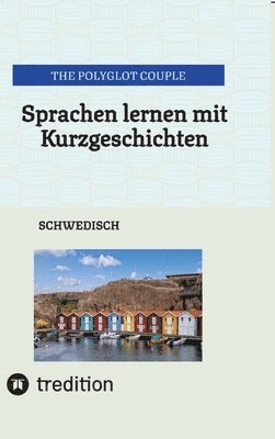 Sprachen lernen mit Kurzgeschichten: Schwedisch 1