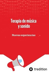 bokomslag Terapia de música y sonido: Nuevas experiencias