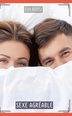 Eva Rossi - Sexe Agréable: Histoires Érotiques Tabou pour Adultes, Inbunden