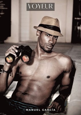 Manuel García - Voyeur: Histoires Érotiques Gay de Sexe Explicite, Häftad
