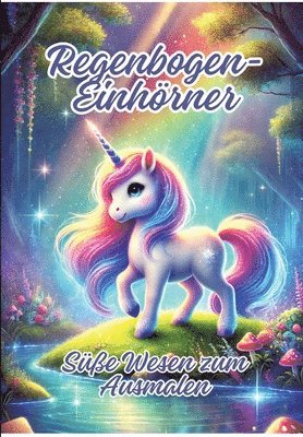 Regenbogen-Einhörner: Süße Wesen zum Ausmalen 1