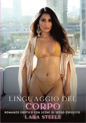 Linguaggio del Corpo: Romanzo Erotico con Scene di Sesso Esplicito 1