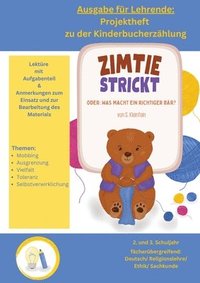 bokomslag Ausgabe für Lehrende: Projektheft zur Lektüre "Zimtie strickt - Oder: Was macht ein richtiger Bär?"
