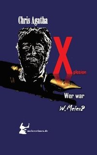 bokomslag Xplosion Die meiercrimes Trilogie! Zum Finale ein Kracher!: In Zeiten wie diesen... meiercrimes.de Die Trilogie!