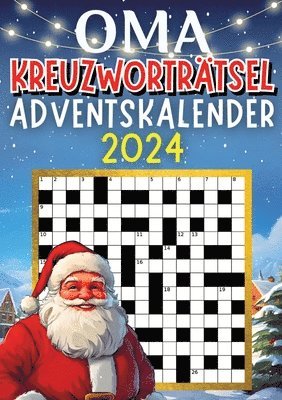 Oma Kreuzworträtsel Adventskalender 2024 &#9679; Weihnachtsgeschenk: Adventskalender für Oma mit 48 Kreuzworträtseln Inkl. Lösungen &#9679; Zwei Rätse 1