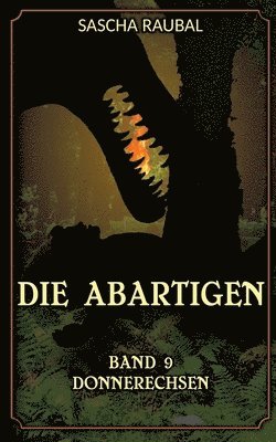Donnerechsen: Die Abartigen, Band 9