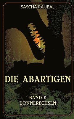 Donnerechsen: Die Abartigen, Band 9 1