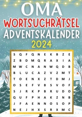 bokomslag Oma Wortsuchrätsel Adventskalender 2024 ? Weihnachtsgeschenk: Adventskalender für Oma mit 70 Wortsuchrätseln ? Weihnachtskalender bietet n