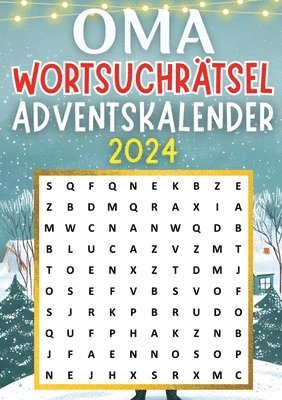 Oma Wortsuchrätsel Adventskalender 2024 &#9679; Weihnachtsgeschenk: Adventskalender für Oma mit 70 Wortsuchrätseln &#9679; Weihnachtskalender bietet n 1