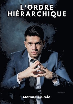 L'ordre hiérarchique: Histoires Érotiques Gay de Sexe Explicite