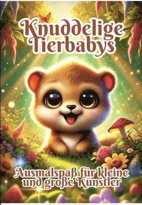 Knuddelige Tierbabys: Ausmalspaß für kleine und große Künstler