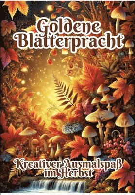 Goldene Blätterpracht: Kreativer Ausmalspaß im Herbst 1