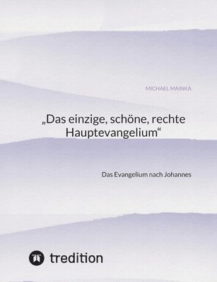 bokomslag ¿Das einzige, schöne, rechte Hauptevangelium¿