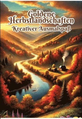 bokomslag Goldene Herbstlandschaften: Kreativer Ausmalspaß