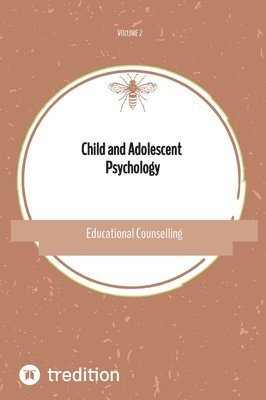 bokomslag Child and Adolescent Psychology: Educational Counselling Volume 2