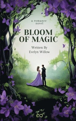 Evelyn Willow, Infinity Gaze Studios - Bloom of Magic, Häftad