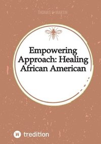 bokomslag Empowering Approach: Healing African American Women