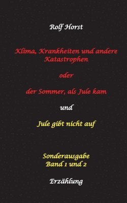 bokomslag Klima, Krankheiten und andere Katastrophen - Jule gibt nicht auf: Klima-Aktivistin, Klimawandel, Klimaschutz, Greenwashing, Artenvielfalt, Autismus, B