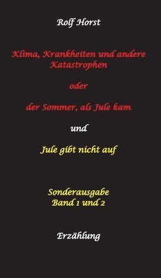 Klima, Krankheiten und andere Katastrophen - Jule gibt nicht auf: Klima-Aktivistin, Klimawandel, Klimaschutz, Greenwashing, Artenvielfalt, Autismus, B