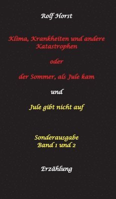 Klima, Krankheiten und andere Katastrophen - Jule gibt nicht auf: Klima-Aktivistin, Klimawandel, Klimaschutz, Greenwashing, Artenvielfalt, Autismus, B 1